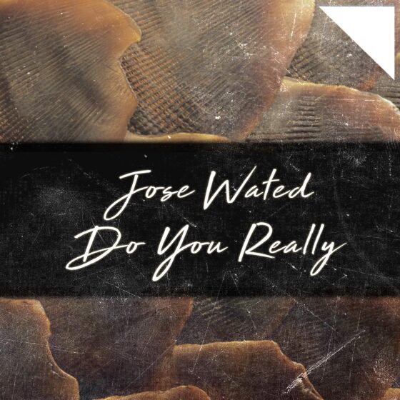 Jose Wated - Do You Really