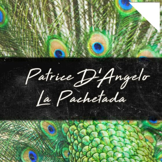 Patrice D'Angelo - La Pachetada